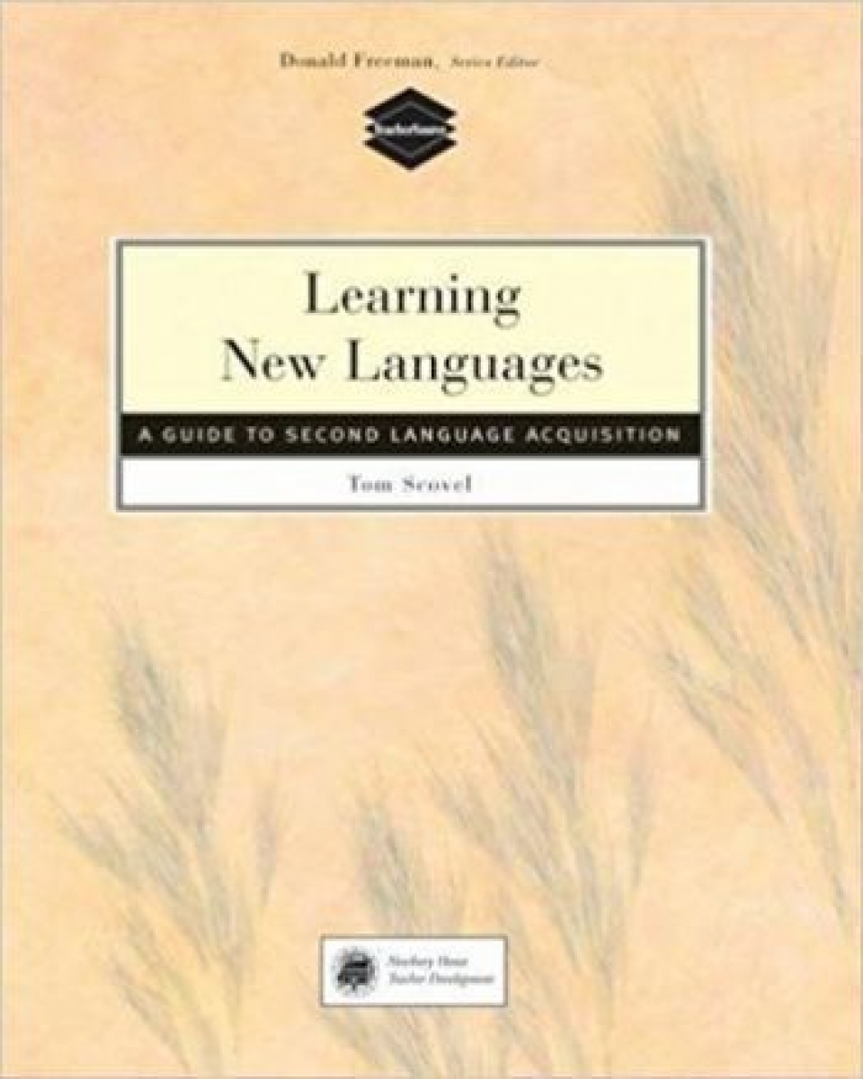 Scovel T. Learning New Languages. A Guide to Second Language Acquisition 