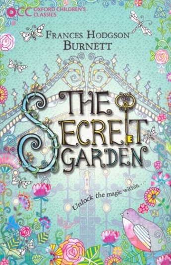Frances, Hodgson Burnett Oxford Children's Classics: The Secret Garden 