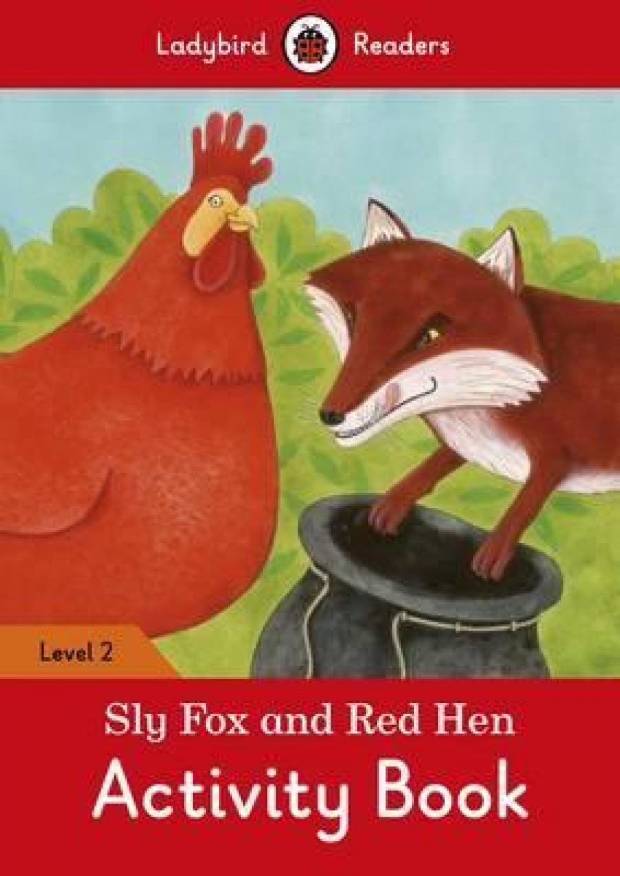 Sly Fox and Red Hen Activity Book - Ladybird Readers. Level 2 