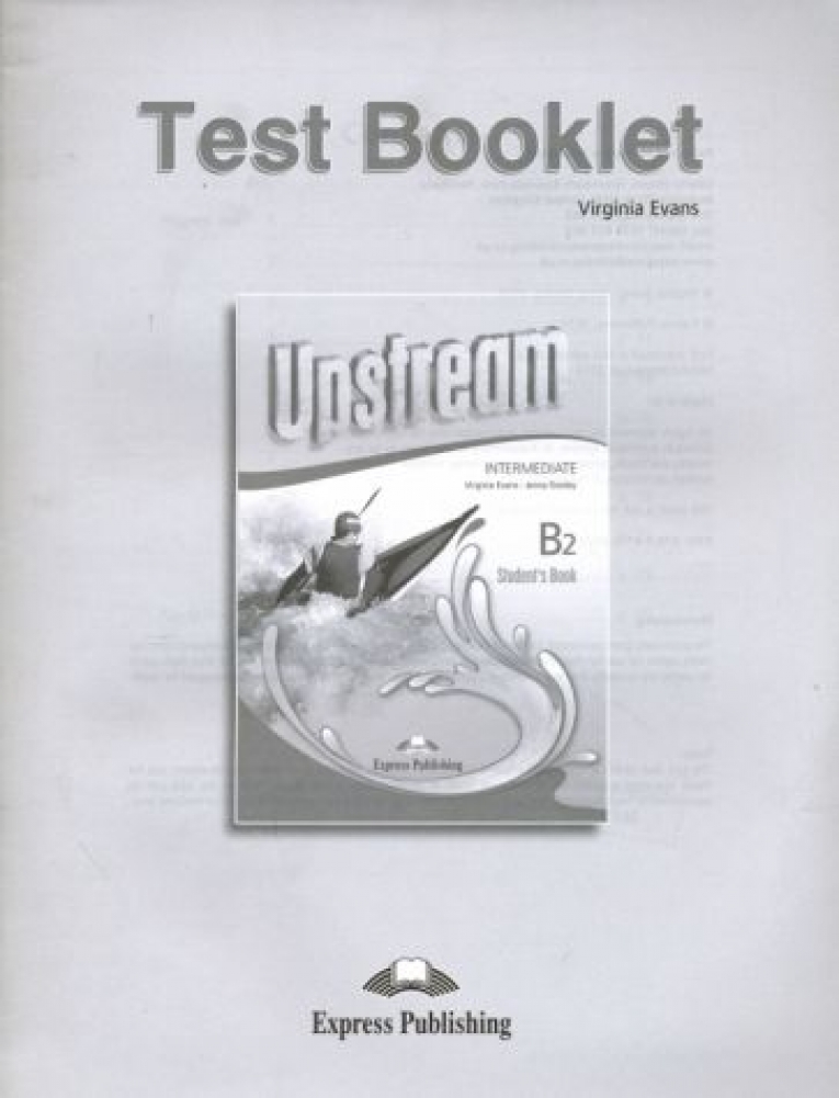 Evans Virginia Upstream Intermediate B2. Test Booklet 