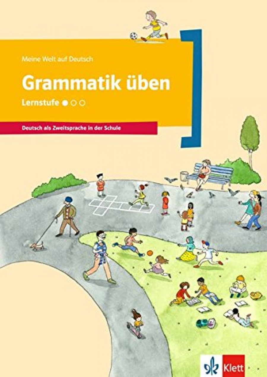 Meine Welt auf Deutsch - Grammatik ueben. St 1 