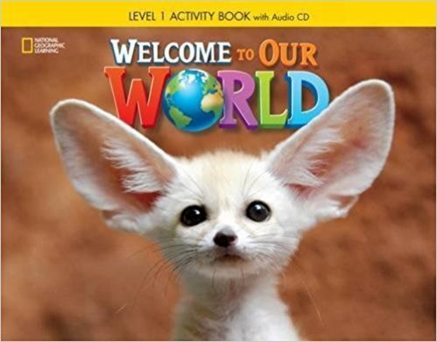 Welcome to Our World 1 Activity Book [with CD(x1)] (BrE) 