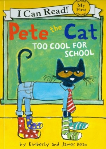 Dean James Pete the Cat: Too Cool for School 