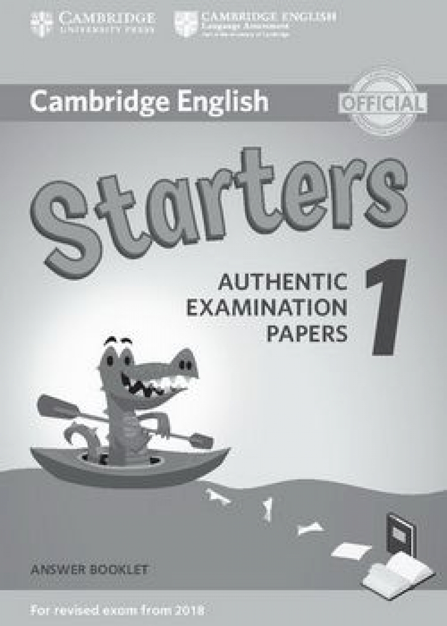 Cambridge English Starters Level 1 Authentic Examination Papers. Answer Booklet 