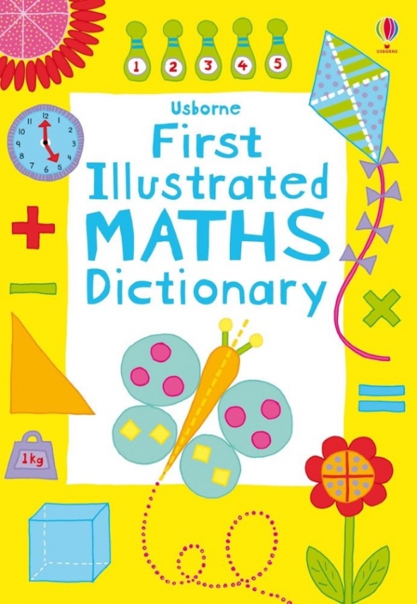 Kirsteen Robson First Illustrated Maths Dictionary 