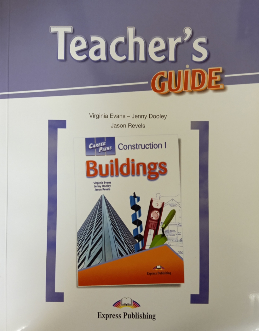 Virginia Evans, Jenny Dooley, Jason Revels Career Paths: Construction I - Buildings (esp). Teacher's Guide.    