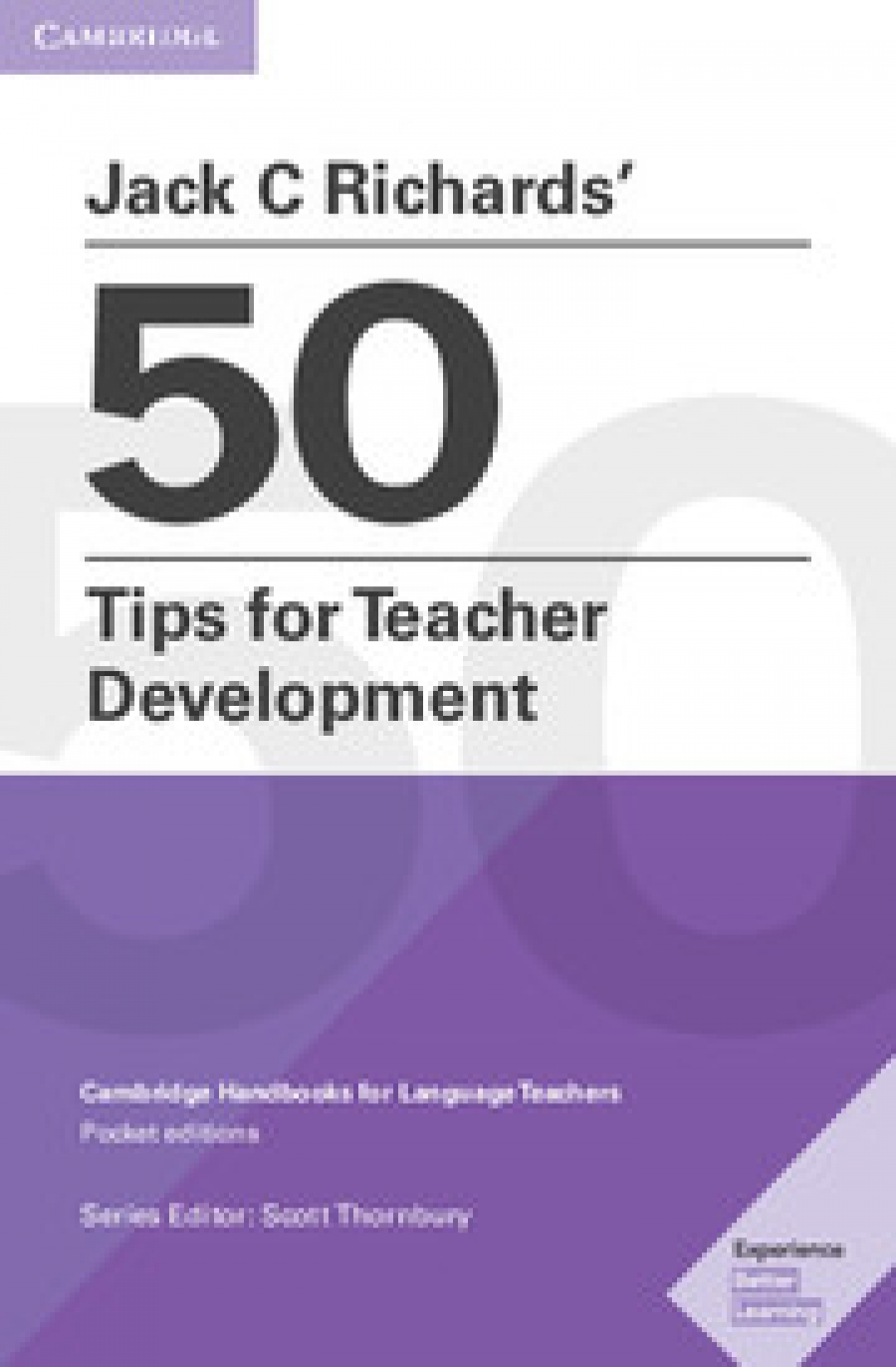 Thornbury Scott, Richards Jack C. Jack C Richards' 50 Tips for Teacher Development 