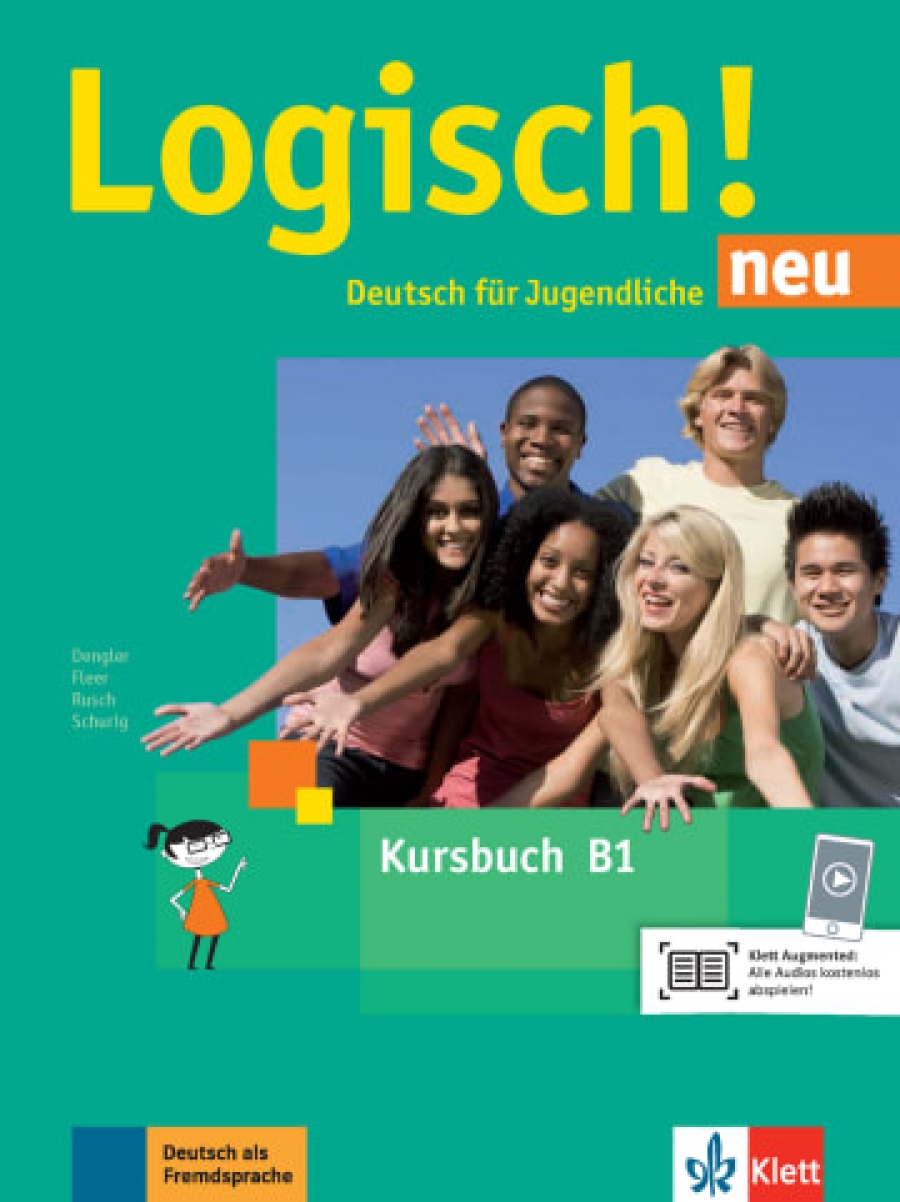 Rusch Paul, Fleer Sarah, Dengler Stefanie, Schurig Cordula Logisch! neu B1. Deutsch für Jugendliche. Kursbuch mit Audios zum Download 