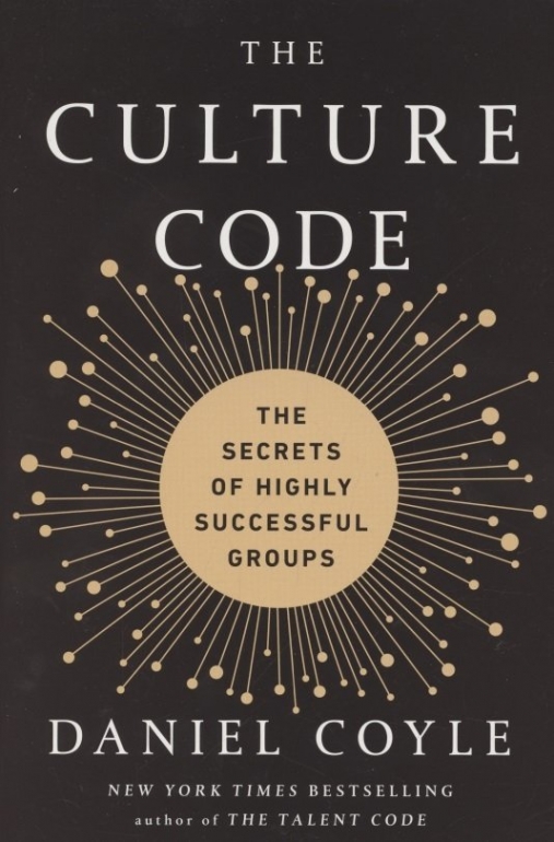 Daniel, Coyle The Culture Code 