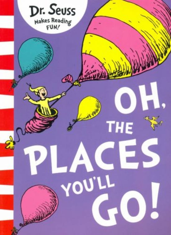 Dr. Seuss Oh, the Places You'll Go!: Yellow Back Book 