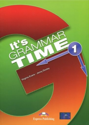 Evans Virginia, Dooley Jenny Its Grammar Time 1. Student's Book with Digibook Application 