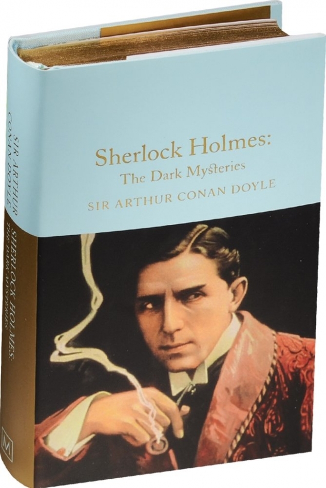 Sir Arthur Conan Doyle Sherlock Holmes. The Dark Mysteries 