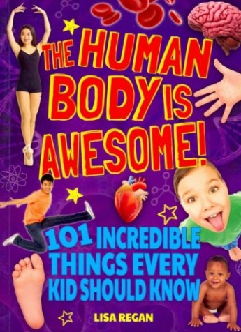 Regan Lisa The Human Body is Awesome 