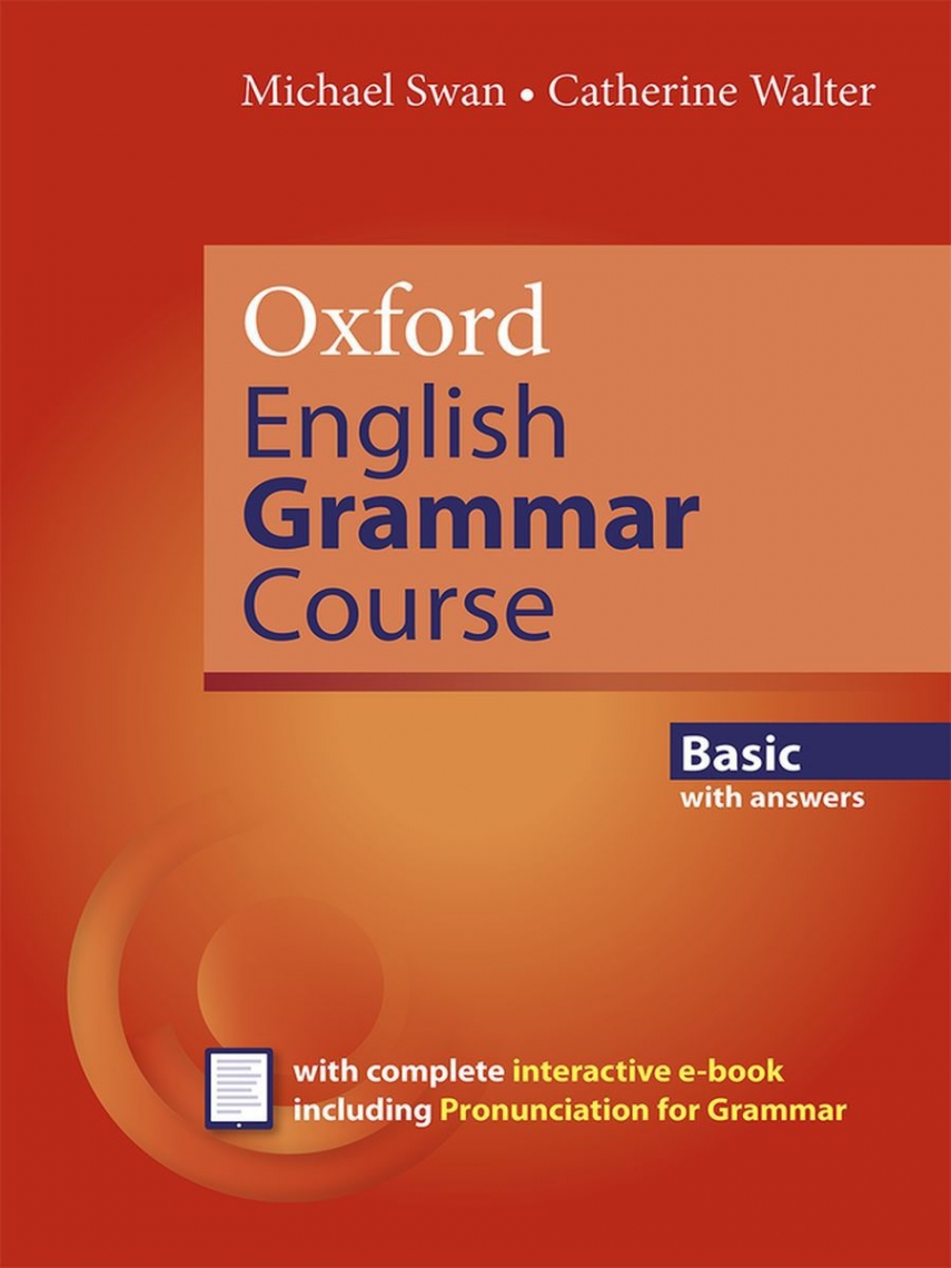 Swan Michael, Walter Catherine Oxford English Grammar Course: Basic with Answers and e-Book 