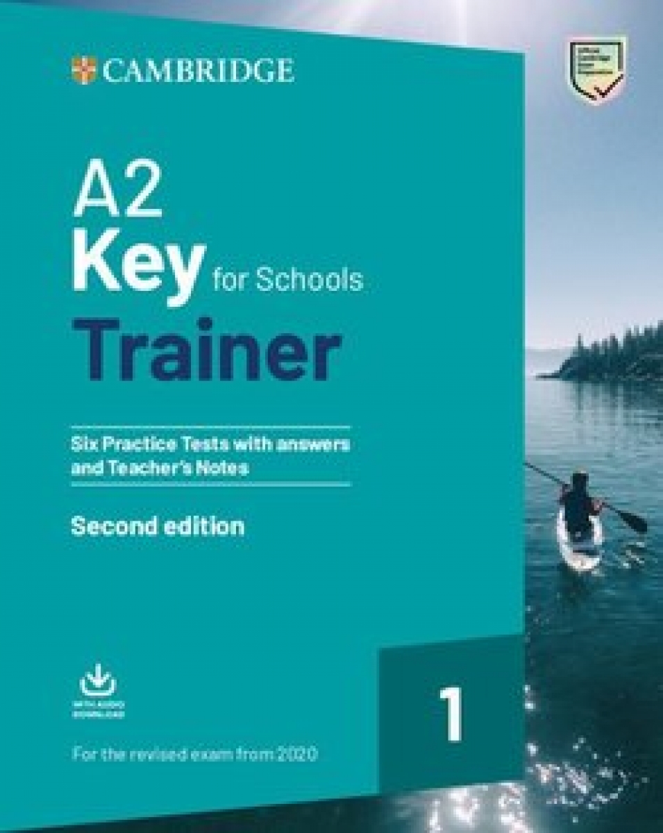 Cambridge. Key for Schools Trainer 1. Six Practice Tests with Answers and Teacher's Notes 