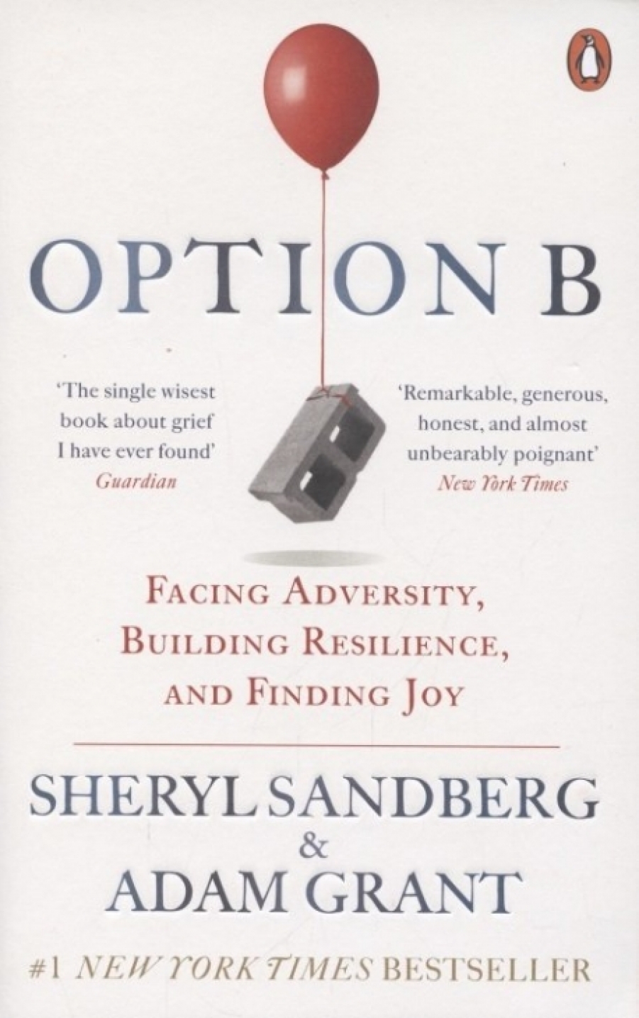 Grant Adam, Sandberg Sheryl Option B. Facing Adversity, Building Resilience, and Finding Joy 
