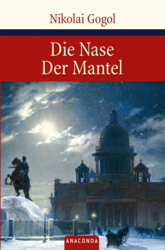 Gogol N. Die Nase / Der Mantel 