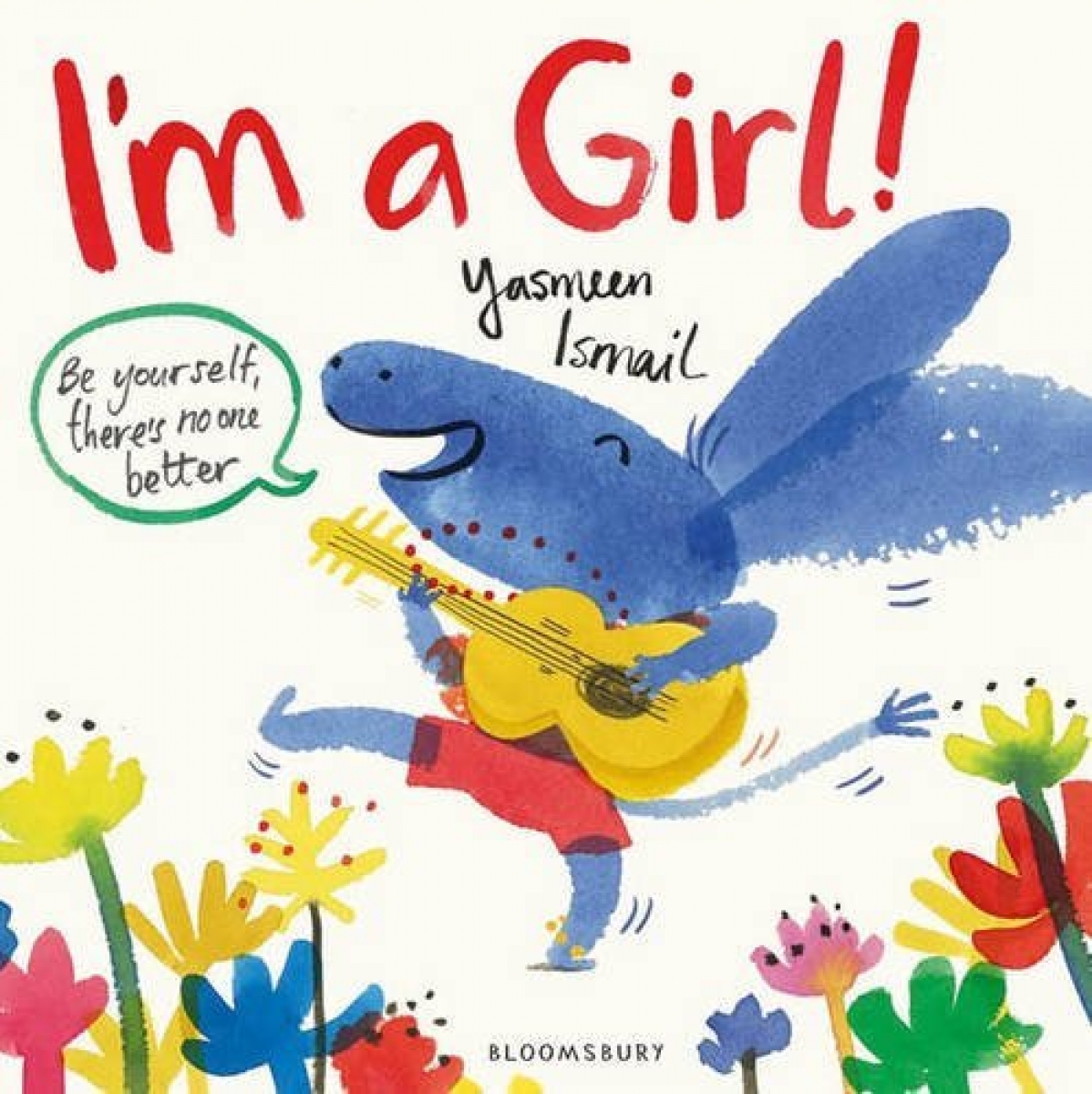 Ismail, Yasmeen I'm a Girl!  (PB) illustr. 