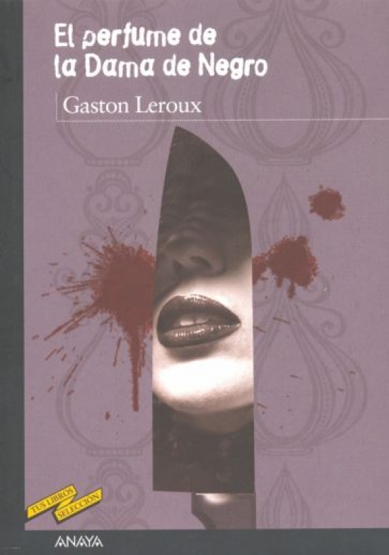 Leroux, Gaston El perfume de la Dama de Negro 