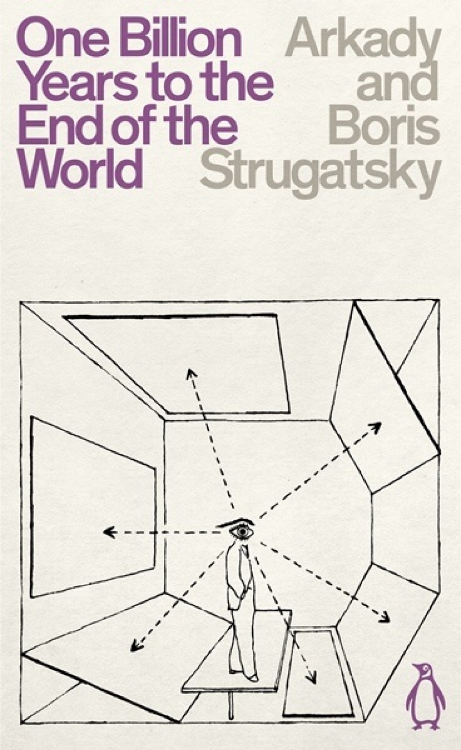 Boris, Strugatsky, Arkady Strugatsky One billion years to the end of the world 