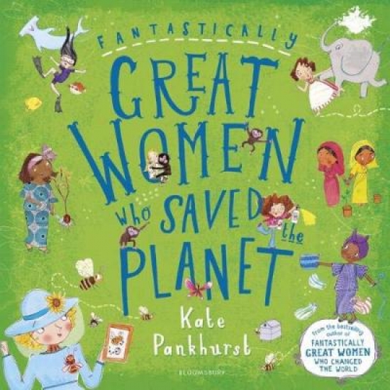 Pankhurst Kate Fantastically Great Women Who Saved the Planet 