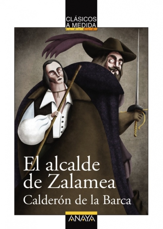 Calderon de la Barca, P. El alcalde de Zalamea 