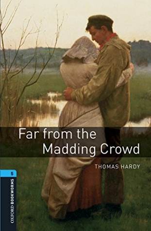 Hardy Thomas Oxford Bookworms Library 5 Far from the Madding Crowd with Audio Download (access card inside) 