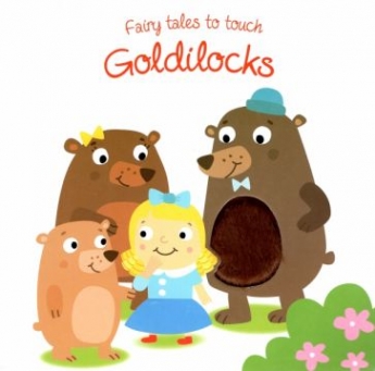 Fairy Tales to Touch: Goldilocks 