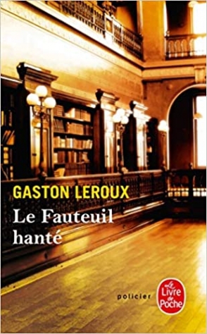 Leroux G. Le Fauteuil Hante 