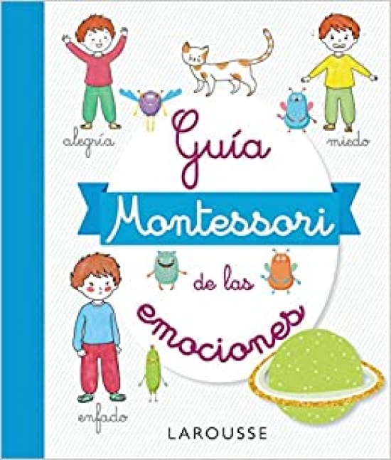 Duvouldy, M. et al. Guia Montessori de las emociones 