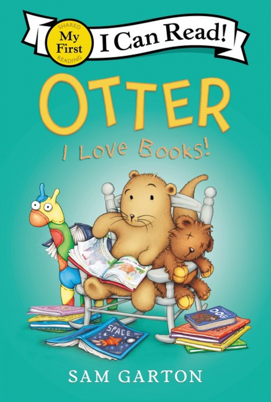 Garton, Sam Otter: I Love Books! (My First I Can Read) 