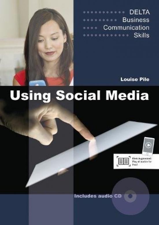 Pile, Lousie Delta Business Communication Skills: Using Social Media B1-B2 : Coursebook with Audio CD 
