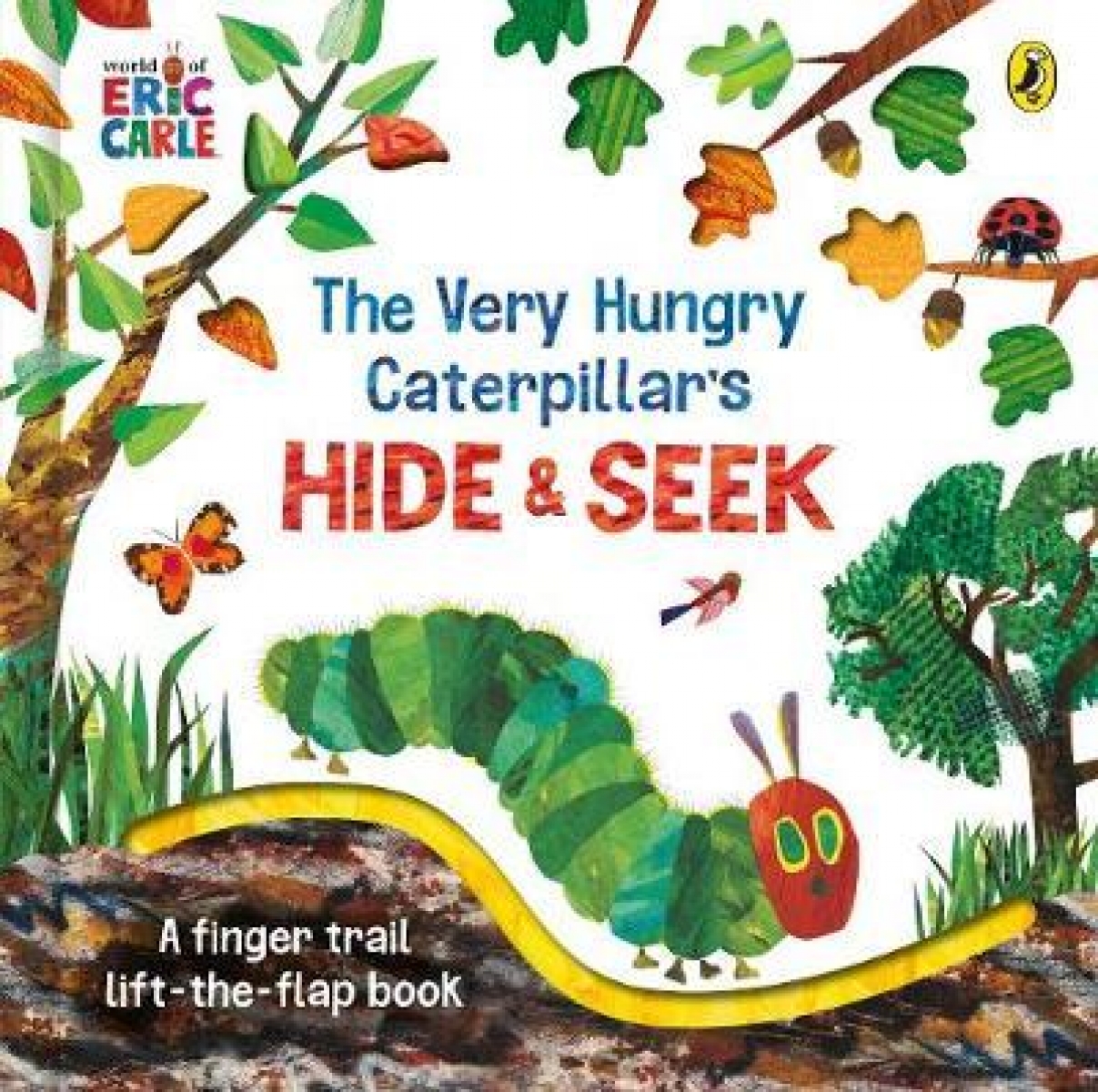 Carle, Eric Very Hungry Caterpillars Hide-and-Seek, the (lift-the-flap) 