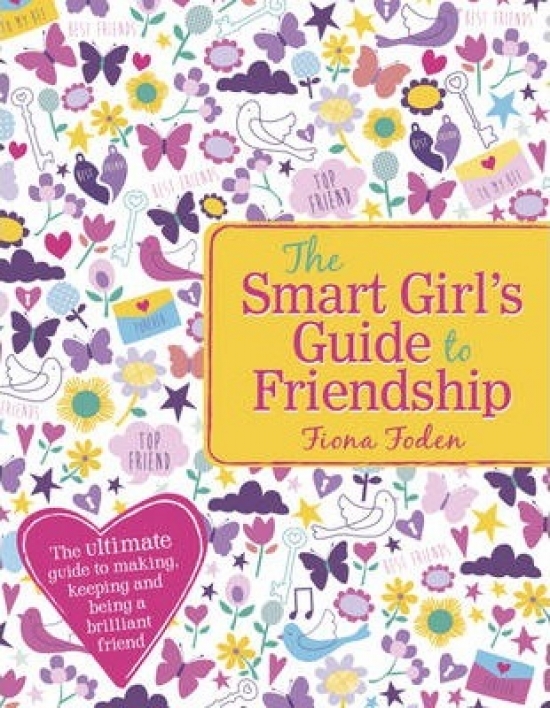 Foden, Fiona Smart Girl's Guide to Friendship 