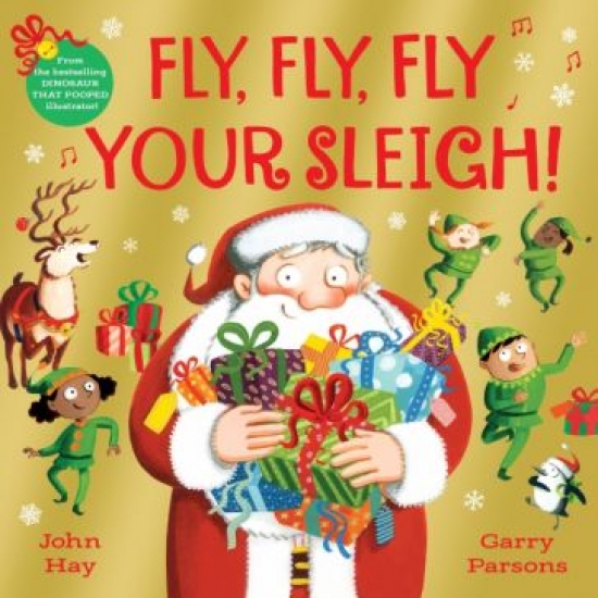 Hay, John Fly, Fly, Fly Your Sleigh: A Christmas Caper! 