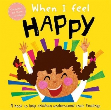 When I Feel Happy (A Children's Book about Emotions) 
