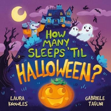 Knowles, Laura How Many Sleeps 'til Halloween? 