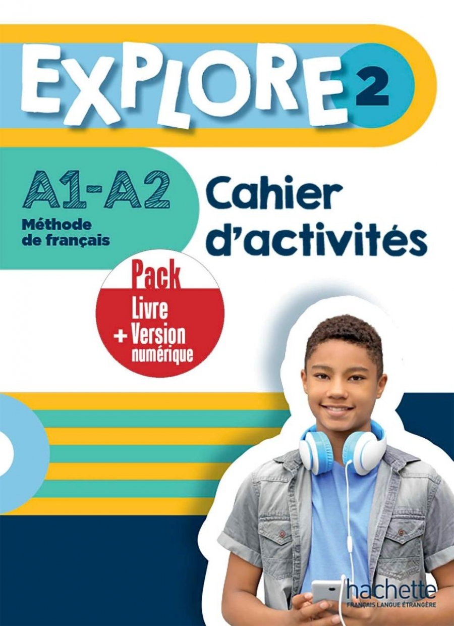 Gallon, F., Himbert C. Explore 2 - Pack Cahier d'activites+Version numerique 
