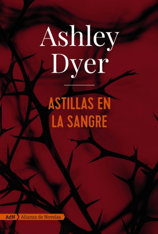 Dyer, A. Astillas en la sangre 