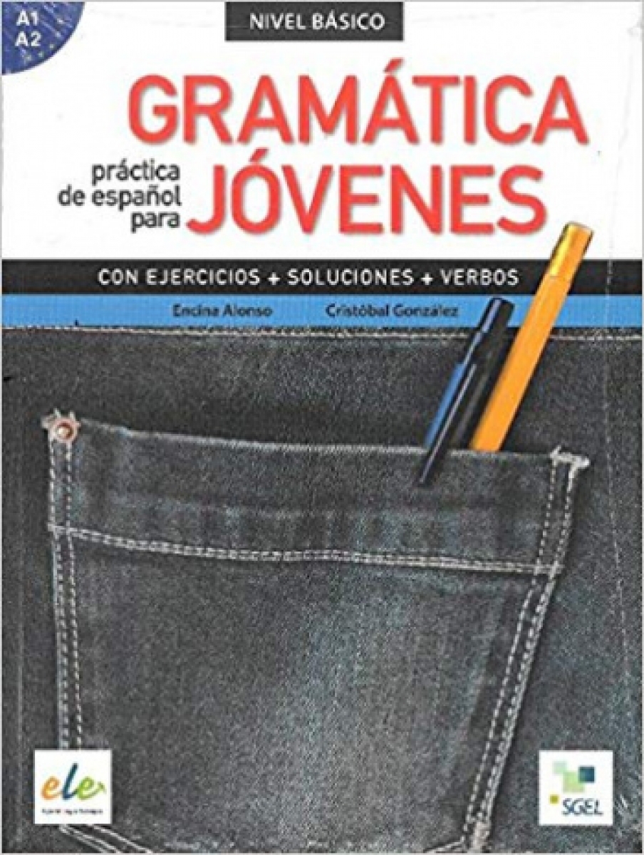 Alonso, E., Gonzalez, C. Gramatica practica para jovenes 