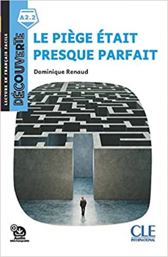 Dominique Renaud Decouverte 3 (A2.2) Le Piege Etait Presque Parfait + Audio telechargeable 