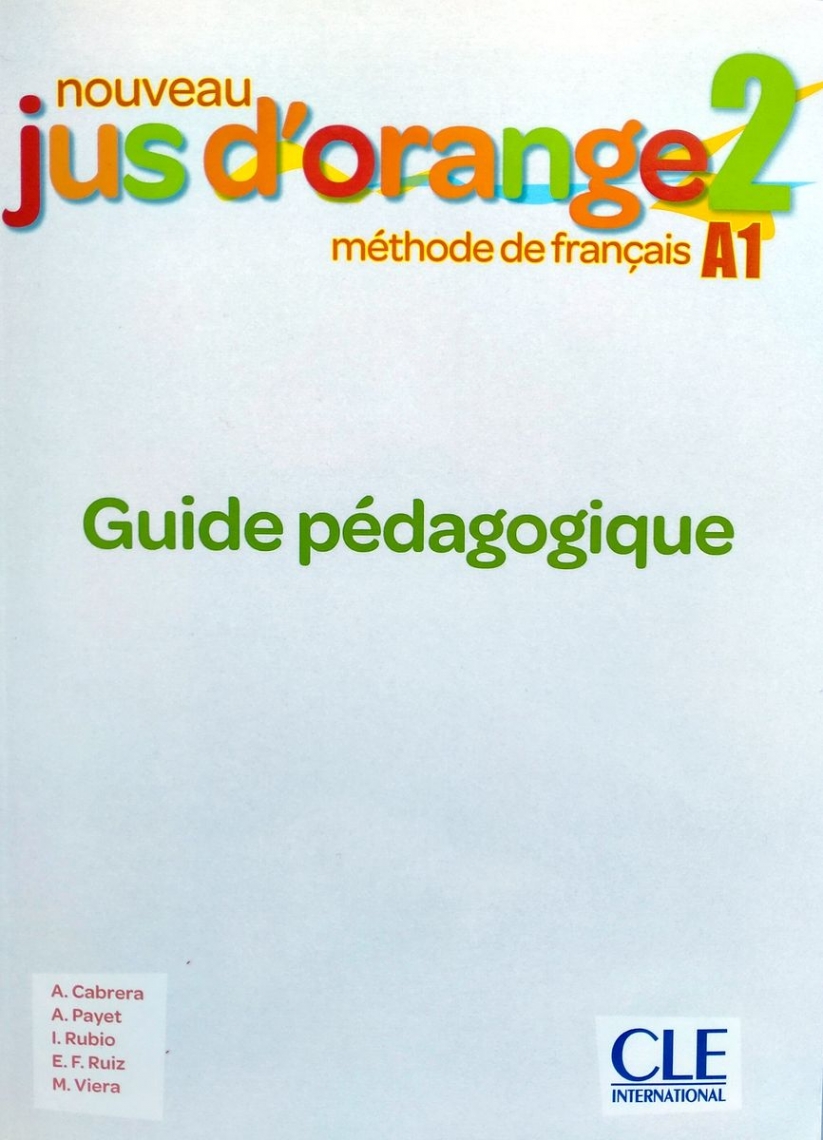 Adrian Cabrera Nouveau Jus d'orange 2 A1 Guide pedagogique 