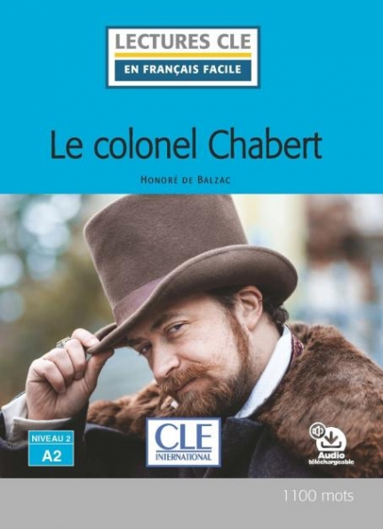 Honore de Balzac En Francais Facile 2 (A2) Le colonel Chabert + Audio telechargeable 