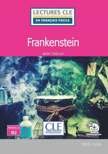 Shelley Mary En Francais Facile 4 (B2) Frankenstein + Audio telechargeable 