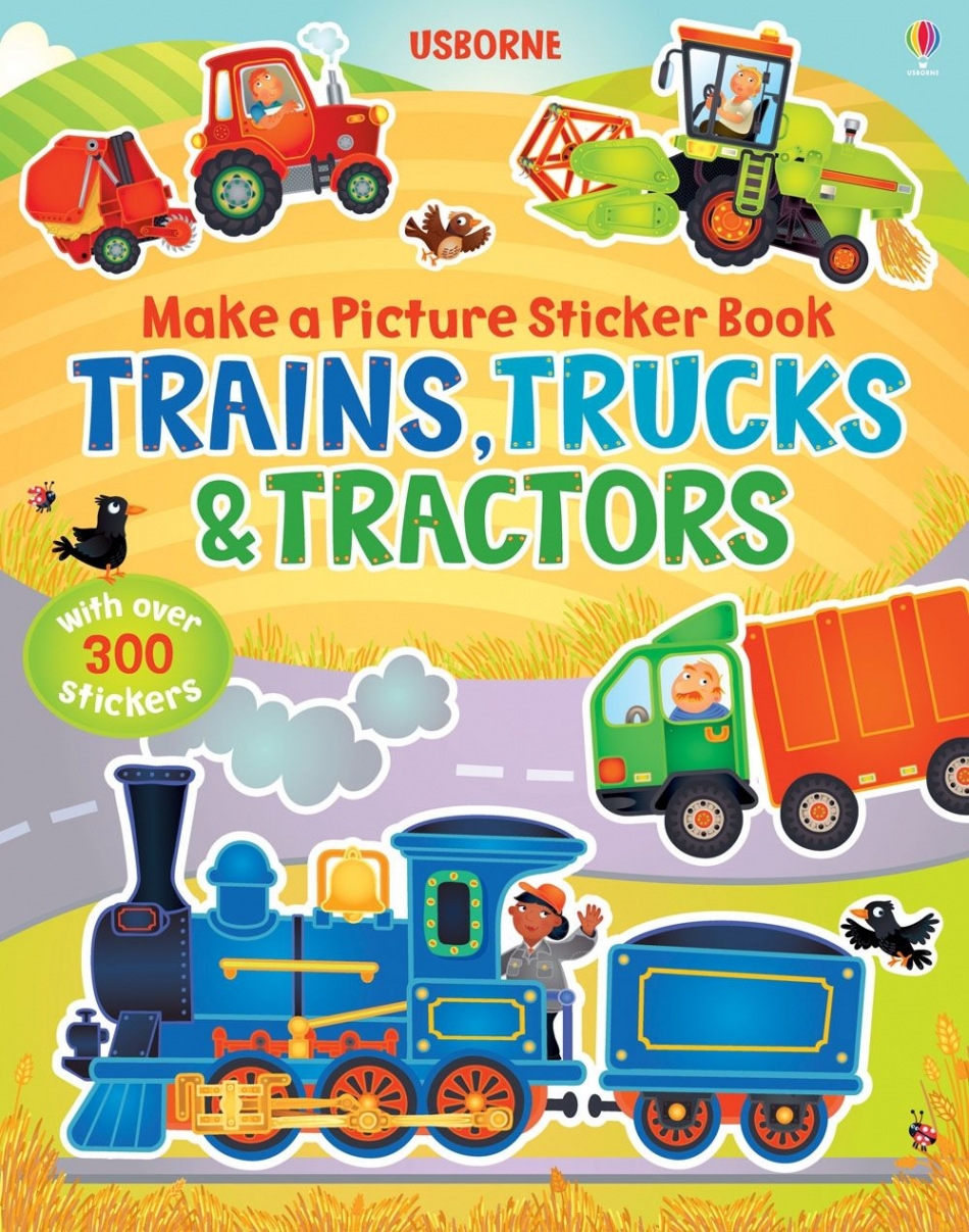Felicity Brooks Usborne Make a Picture Sticker Book Trains, Trucks and Tractors 