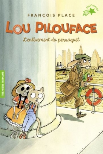 Place, Francois Lou Pilouface, Tome 2 : L'enlevement du perroquet 