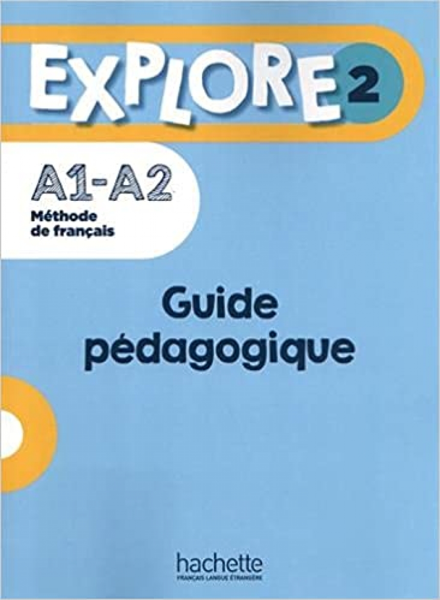 Gallon, F., Himbert C. Explore 2 - Guide pedagogique 