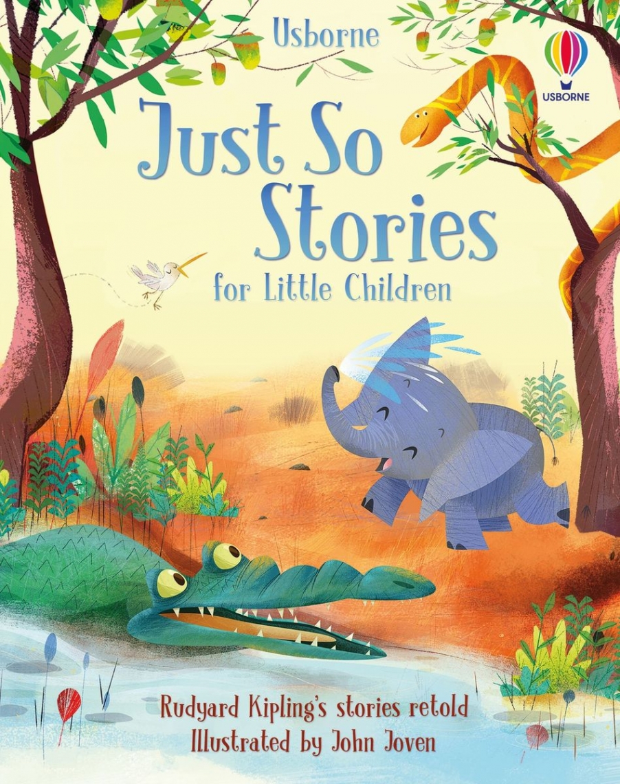 Rob Lloyd Jones, Rosie Dickins, Anna Milbourne, Vario Just So Stories for Little Children 