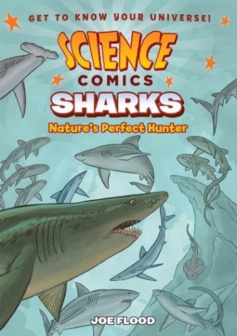 Flood, Joe Science Comics: Sharks: Nature's Perfect Hunter 