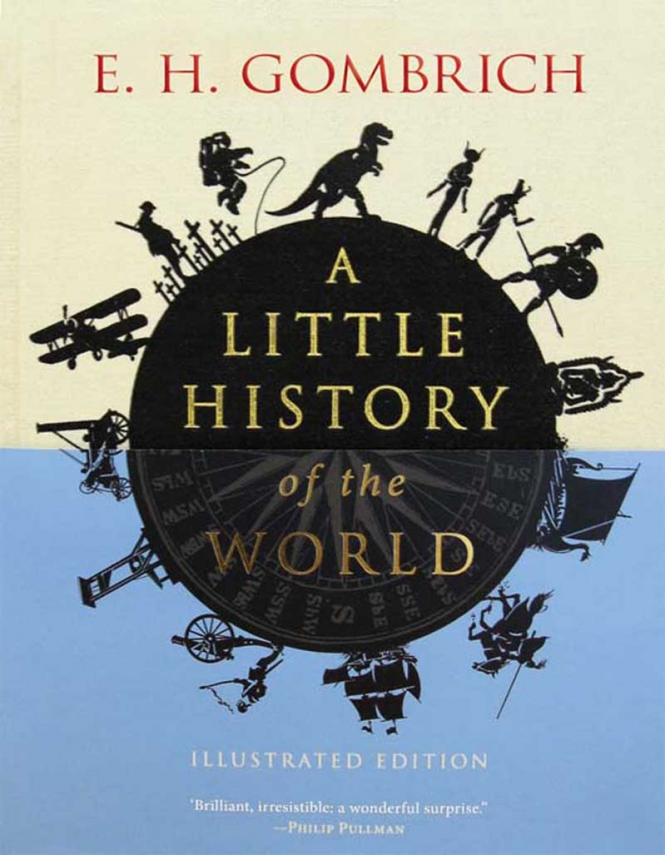 Gombrich, Ernst H. Little History of the World (coloured ill.) 